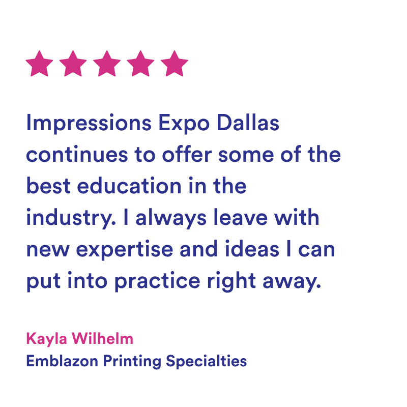 Impressions Dallas gave me the hands-on experience I couldn't get online. I tested equipment, got expert advice, and left confident I was making the right investment for my shop. (37)